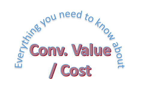 Conv. Value / Cost